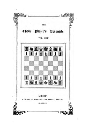 The Chess Player's Chronicle, Vol. 8