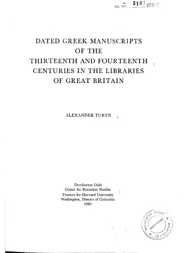 Dated Greek Manuscripts of the Thirteenth and Fourteenth Centuries in the Libraries of Great Britain