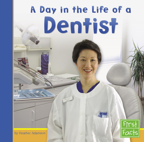 A Day in the Life of a Dentist