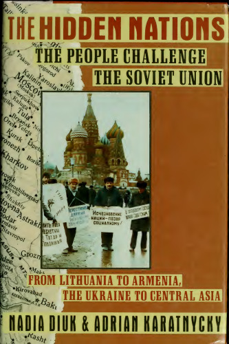 The Hidden Nations: The People Challenge the Soviet Union