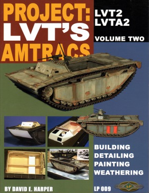 Project. LVT’s Amtracs Vol 2. LVT2, LVTA2