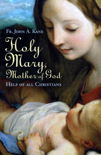 Holy Mary, Mother Of God: Help Of All Christians