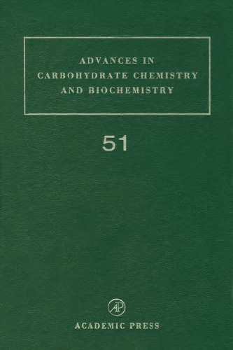 Advances in Carbohydrate Chemistry and Biochemistry, Volume 51 (Advances in Ccarbohydrate Chemistry and Biochemistry)