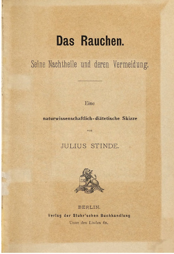 Das Rauchen. SeineNachteile und deren Vermeidung : Eine naturwissenschaftlich-diätetische Skizze