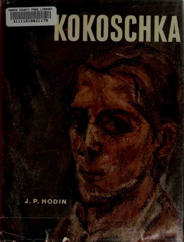 Oskar Kokoschka: the artist and his time, a biographical study