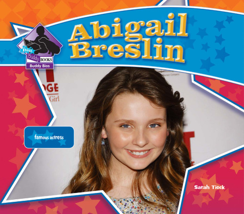 Abigail Breslin. Famous Actress