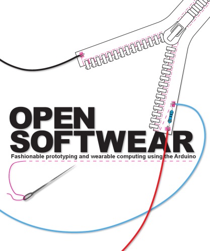 Open Softwear-Fashionable prototyping and wearable computing using the Arduino