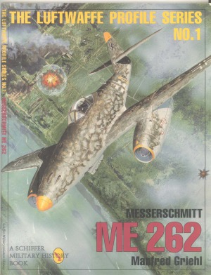 Messerschmitt Me 262 (The Luftwaffe Profile Series №1)