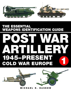 Post War Artillery : 1945–Present, Cold War Europe, vol.1