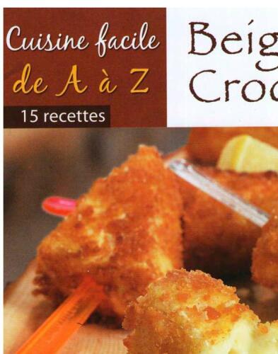 Cuisine facile. Beignets et croquettes