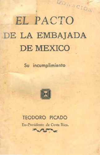 El pacto de la Embajada de México: su incumplimiento