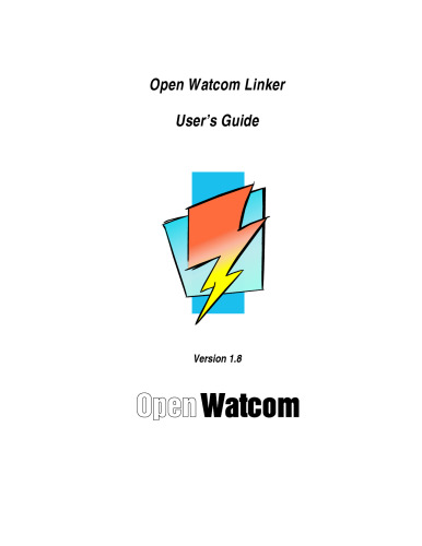 Open Watcom Linker User’s Guide. Version 1.8