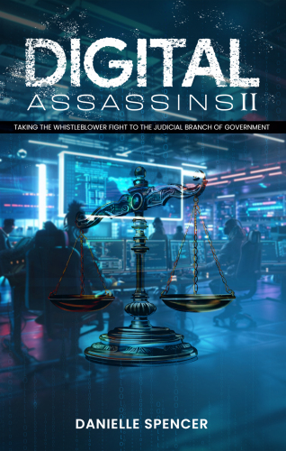 DIGITAL ASSASSINS II: Taking the fight to the Judicial Branch of Government
