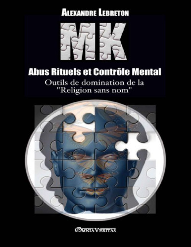 MK. Abus rituels et contrôle mental