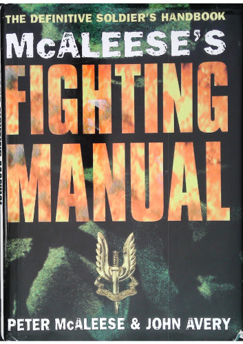 The Definitive Soldier's Handbook McAleese's Fighting Manual