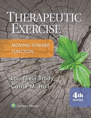 Therapeutic Exercise Moving Toward Function