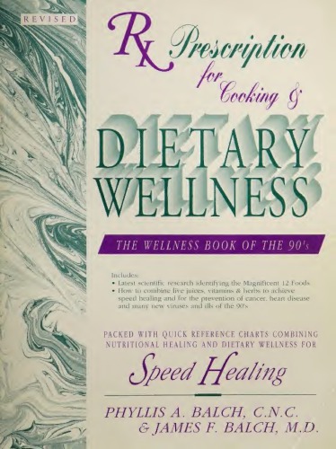 Prescription for Dietary Wellness: Using Foods to Heal