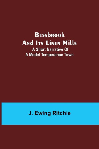 Bessbrook and Its Linen Mills