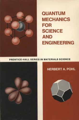 Quantum Mechanics For Science And Engineering (Prentice Hall Series In Materials Science)