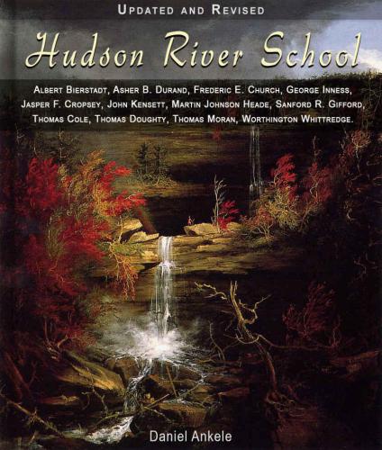 Hudson River School: 385 Paintings: Albert Bierstadt, Asher Durand, Frederic Church, George Inness, Thomas Cole, Thomas Moran + 6 more artists