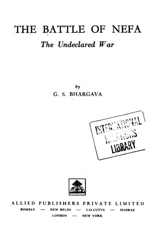 The battle of NEFA;: The undeclared war