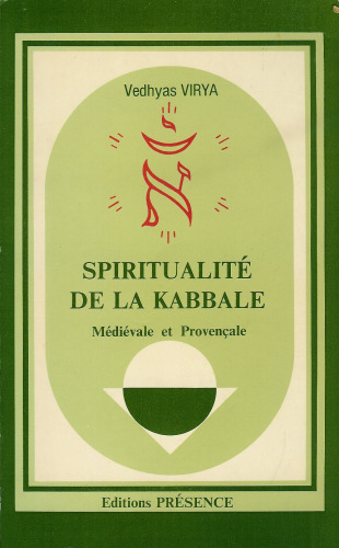 Spiritualité de la kabbale. Médiévale et provençale