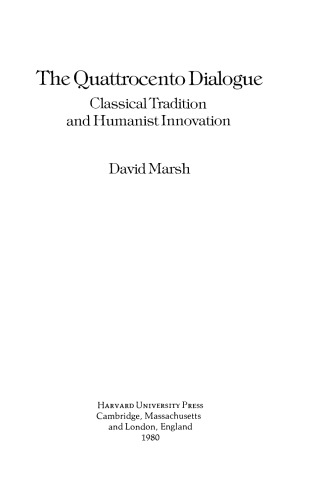 The Quattrocento Dialogue: Classical Tradition and Humanist Innovation