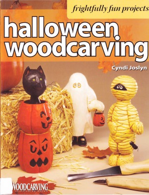 Halloween Woodcarving 10 Frightfully Fun Projects for the Beginner