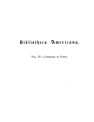 Bibliotheca Americana: a dictionary of books relating to America, from its discovery to the present time, Vol. 4