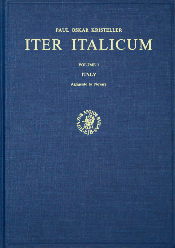 Iter Italicum. Vol I - Italy (Agrigento to Novara)
