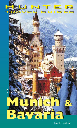 Munich and Bavaria adventure guide