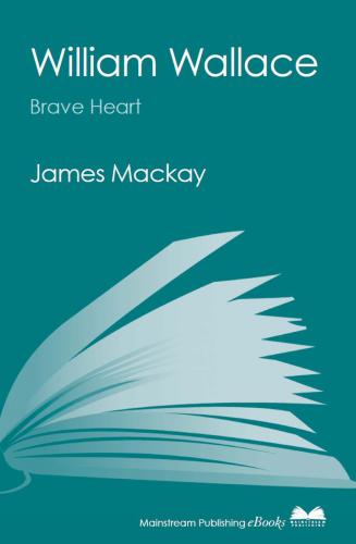 William Wallace; Brave Heart