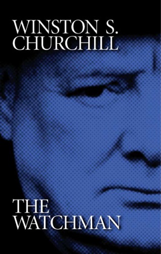 Winston S. Churchill the watchman