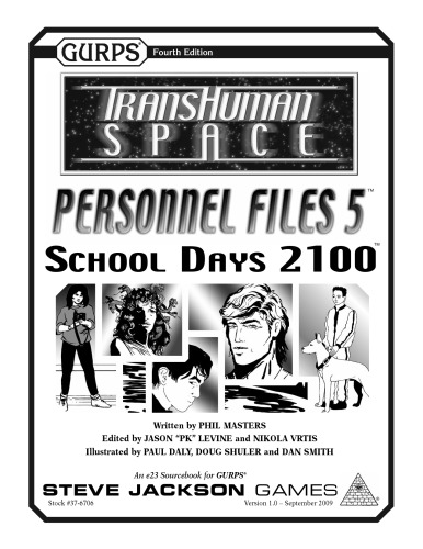 GURPS 4th edition. Transhuman Space: Personnel Files 5 – School Days 2100