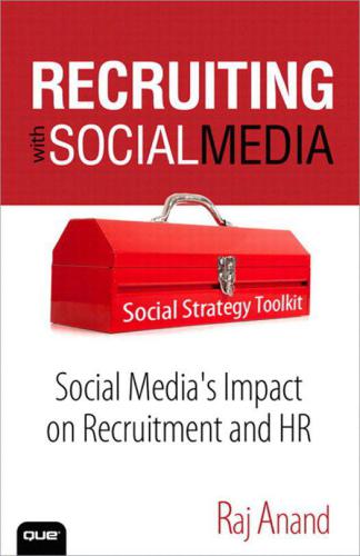 Recruiting with Social Media: Social Media's Impact on Recruitment and HR