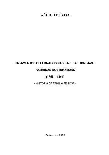 Casamentos Celebrados nas Capelas, Igrejas e Fazendas dos Inhamuns (1756 - 1801)