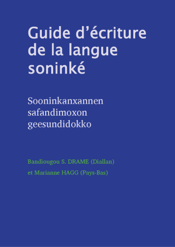 Guide d’écriture de la langue Soninké (Sooninkanxannen safandimoxon geesundidokko)