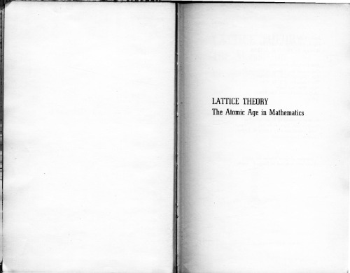 Lattice Theory: The Atomic Age of Mathematics