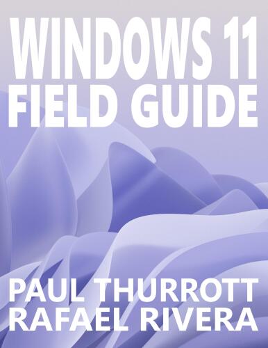 Windows 11 Field Guide