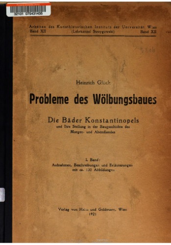 Probleme des Wölbungsbaues I: Die Bäder Konstantinopels