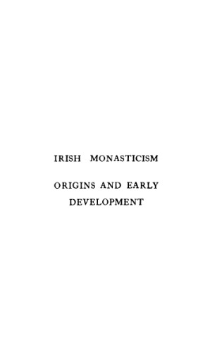 Irish Monasticism: Origins and Early Development