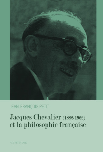 Jacques Chevalier (1882-1962) et la philosophie française