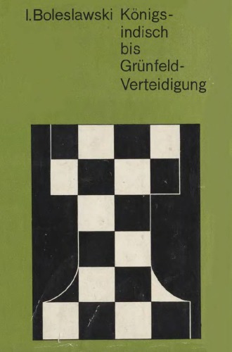 Königsindisch bis Grünfeld-Verteidigung.