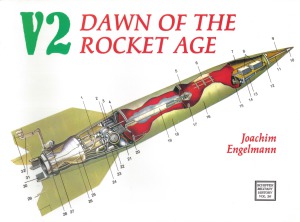 V2 Dawn of the Rocket Age (Schiffer Military History №26)