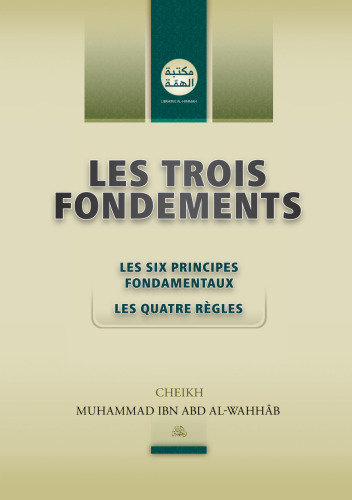 Les trois fondements. Les six principes fondamentaux. Les quatre règles