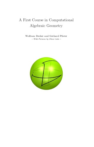 A first course in computational algebraic geometry