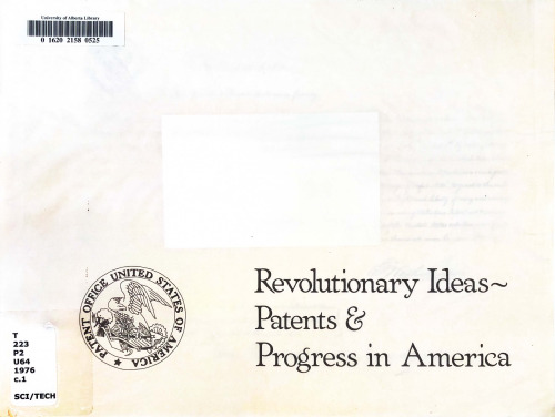 Revolutionary ideas : patents and progress in America.
