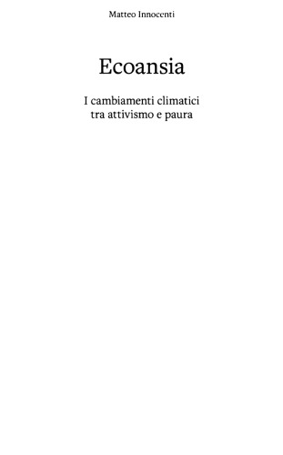 Ecoansia. I cambiamenti climatici tra attivismo e paura