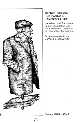 Science-fiction- und Fantasy-Namensschlüssel : Künstler- und Tarnnamen in der utopischen und phantastischen Literatur im deutschen Sprachraum