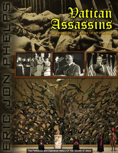 Vatican Assassins; Wounded in the House of My Friends, 3rd ed